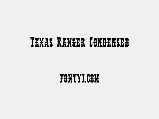 Texas Ranger Condensed