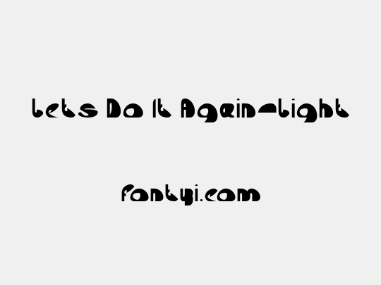 Lets Do It Again-Light