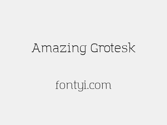 Amazing Grotesk