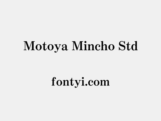 Motoya Mincho Std