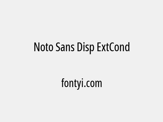 Noto Sans Disp ExtCond