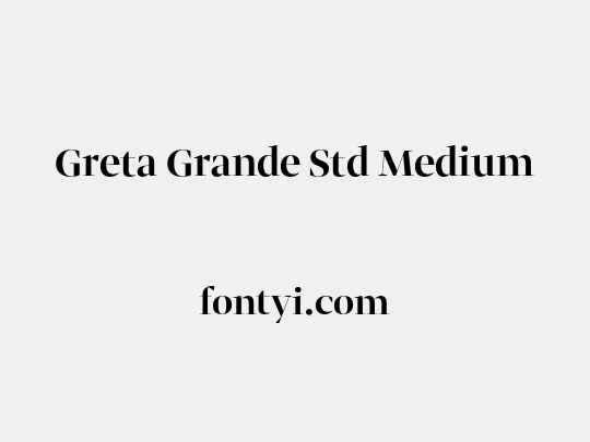 Greta Grande Std Medium