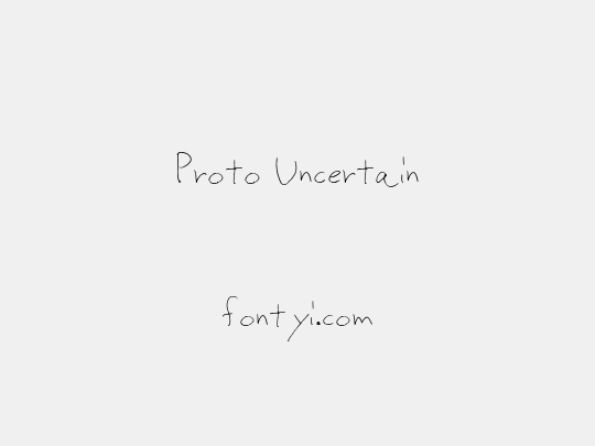Proto Uncertain