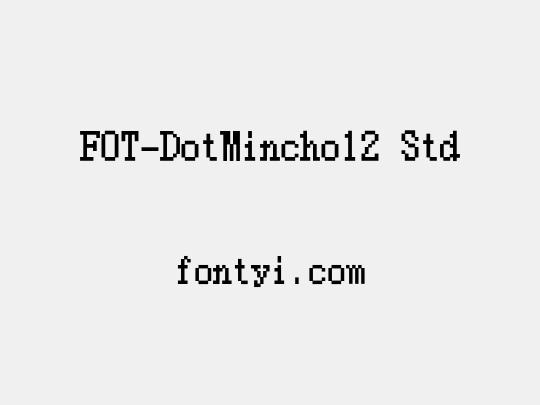 FOT-DotMincho12 Std
