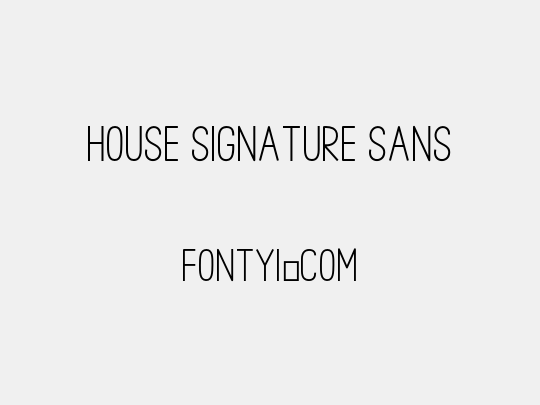 House Signature Sans
