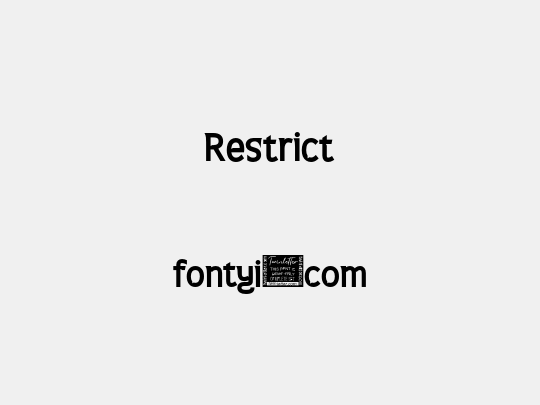 Restrict
