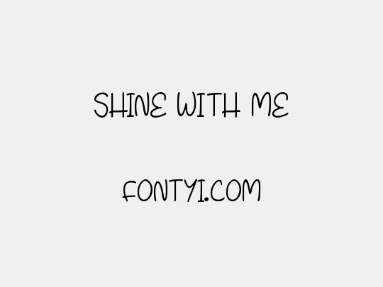 Shine With Me