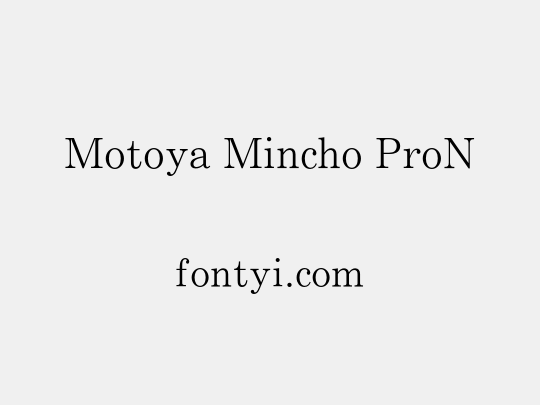 Motoya Mincho ProN