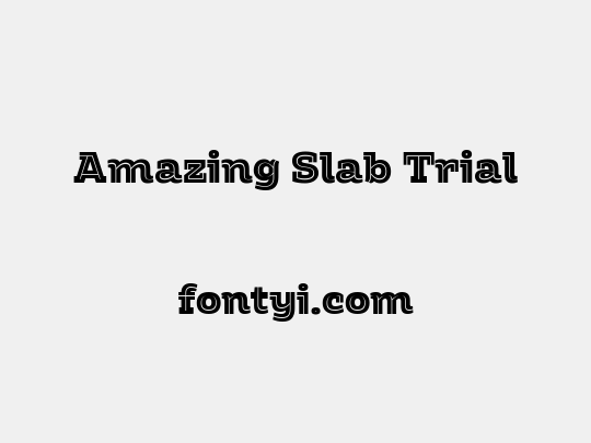 Amazing Slab Trial