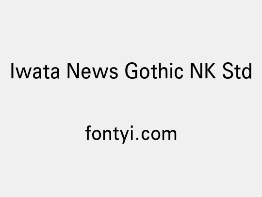 Iwata News Gothic NK Std
