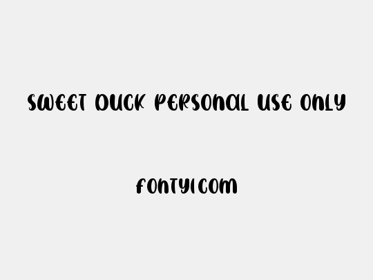 SWEET DUCK Personal Use Only