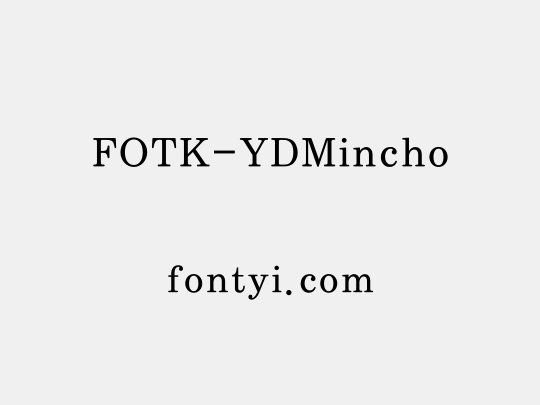 FOTK-YDMincho