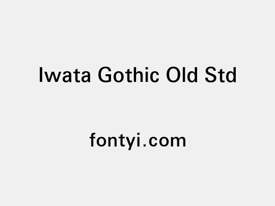 Iwata Gothic Old Std