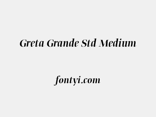 Greta Grande Std Medium