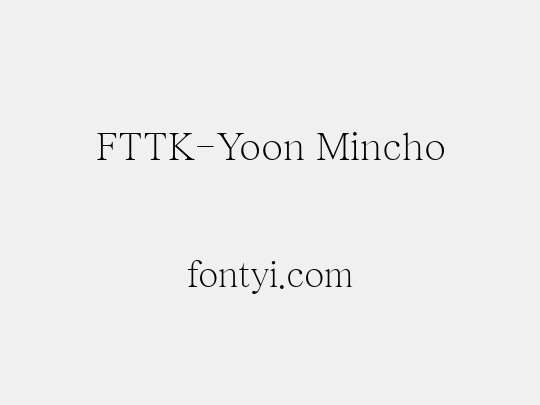 FTTK-Yoon Mincho
