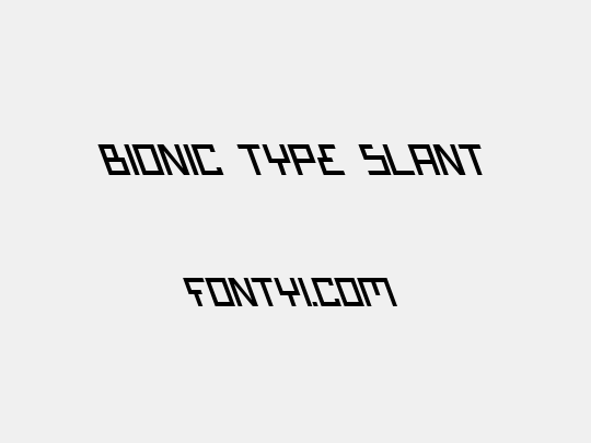 Bionic Type Slant