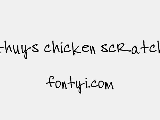 thuys chicken scratch