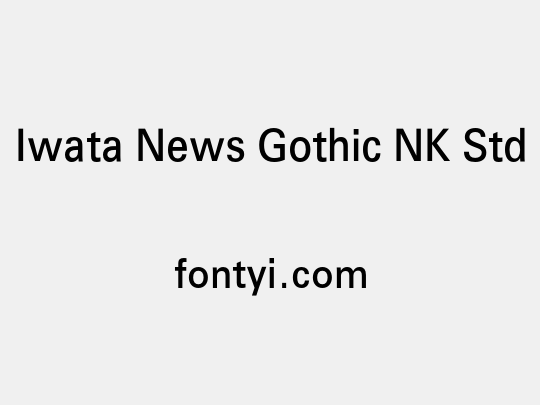 Iwata News Gothic NK Std