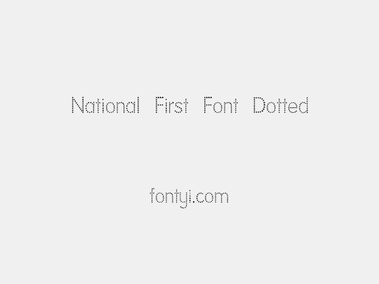 National First Font Dotted