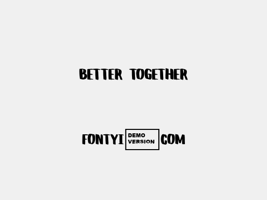 Better Together
