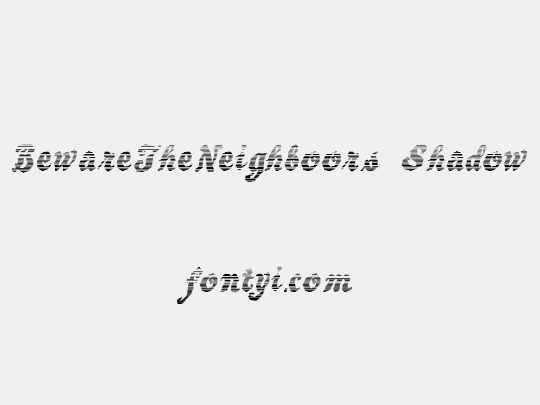 BewareTheNeighboors Shadow