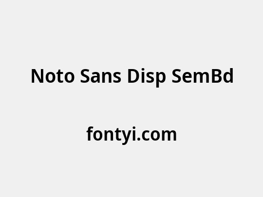Noto Sans Disp SemBd