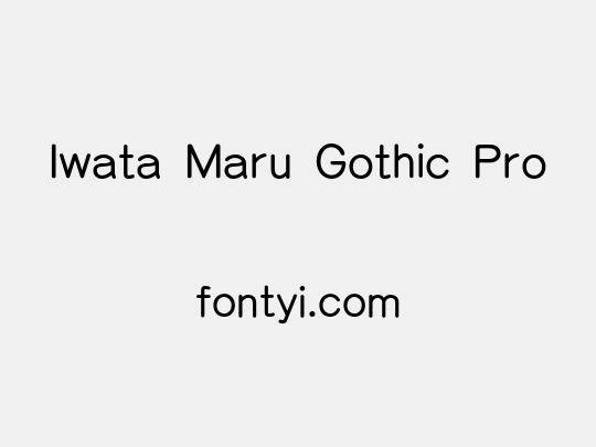 Iwata Maru Gothic Pro