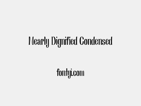 Nearly Dignified Condensed