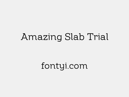 Amazing Slab Trial