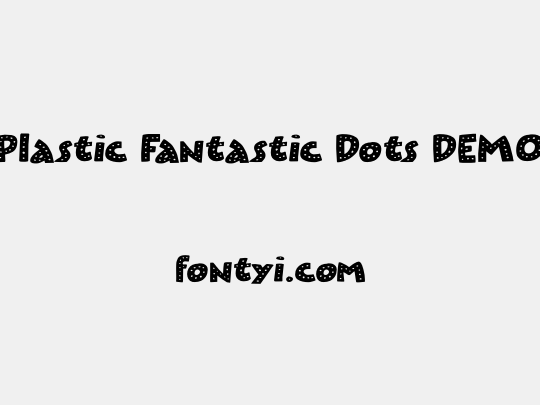Plastic Fantastic Dots DEMO