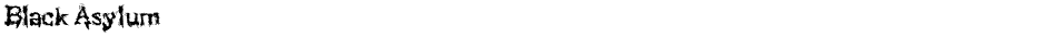 Black AsylumDemo