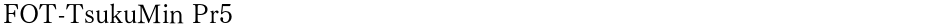 FOT-TsukuMin Pr5Demo
