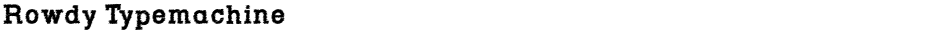 Rowdy TypemachineDemo
