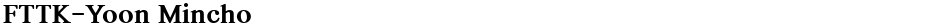 FTTK-Yoon MinchoDemo
