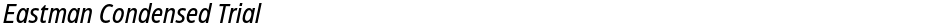 Eastman Condensed TrialDemo