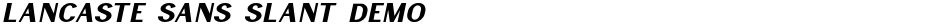 Lancaste Sans Slant DemoDemo