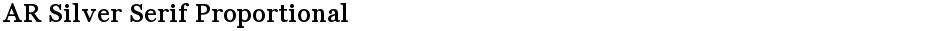 AR Silver Serif ProportionalDemo