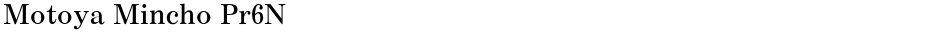 Motoya Mincho Pr6NDemo