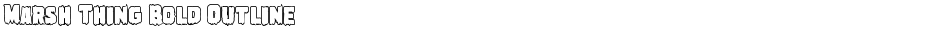 Marsh Thing Bold OutlineDemo