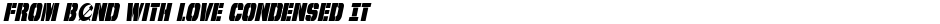 From BOND With Love Condensed ItalicDemo