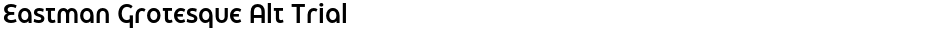 Eastman Grotesque Alt TrialDemo
