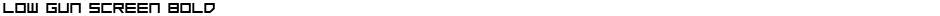 Low Gun Screen BoldDemo