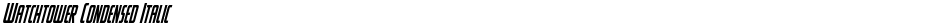 Watchtower Condensed ItalicDemo