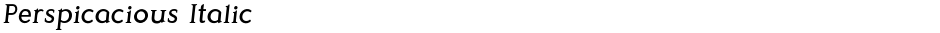 Perspicacious ItalicDemo