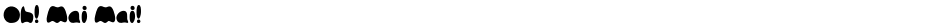 Oh! Mai Mai!Demo