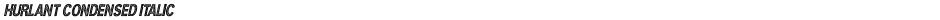 HURLANT CONDENSED ITALICDemo