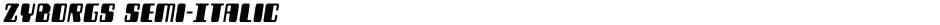 Zyborgs Semi-ItalicDemo