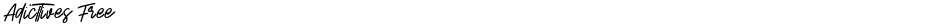 Adicttives FreeDemo