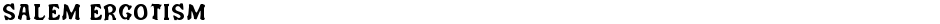Salem ErgotismDemo