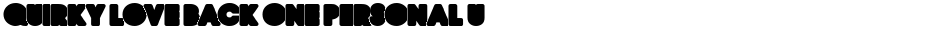 QUIRKY LOVE BACK ONE PERSONAL UDemo